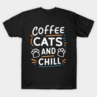 Coffee Cats and Chill T-Shirt